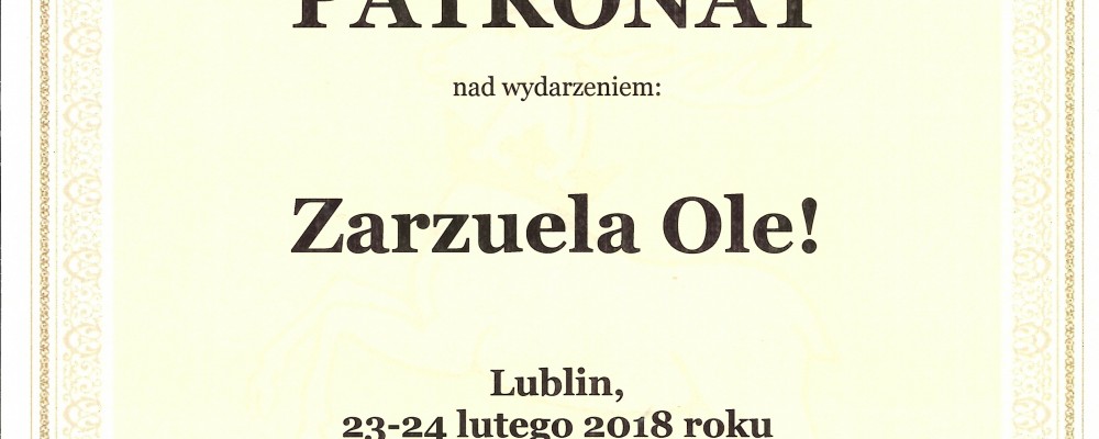 Honorowy Patronat Marszałka Województwa Lubelskiego nad wydarzeniem Zarzuela Ole!
