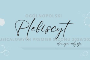 Ogólnopolski Plebiscyt Musicalowych Premier Sezonu 2023/2024 – głosowanie