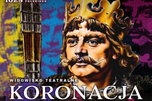 graficzny portret Bolesława Chrobrego z tekstem widowisko teatralne koronacja