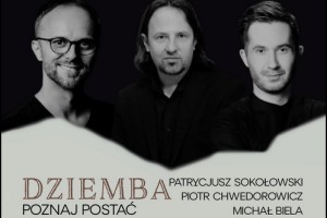 grafika w kształcie prostokąta w czarno-szarym kolorze z napisem DZIEMBA POZNAJ POSTAĆ obok nazwiska solistów oraz ich zdjęcia.