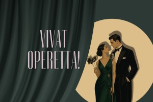 Plakat zapowiadający koncert „Vivat Operetta!”. Na tle zielonej teatralnej kurtyny znajduje się ilustracja pary, eleganckich śpiewaków przy mikrofonie, utrzymana w stylu retro i kolorystyce butelkowej zieleni oraz beżu.